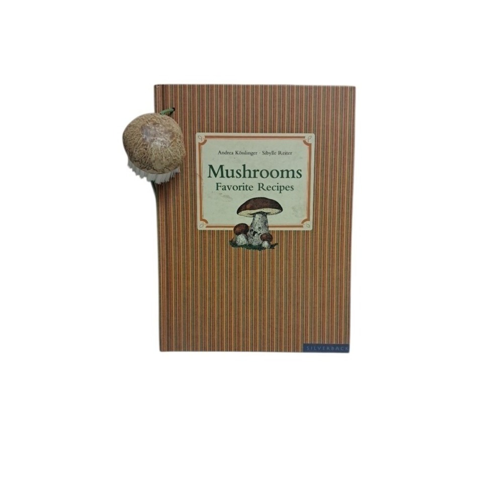 Andrea Kösslinger & Sibylle Reiter Mushrooms Favorite Recipes Hardcover Cookbook